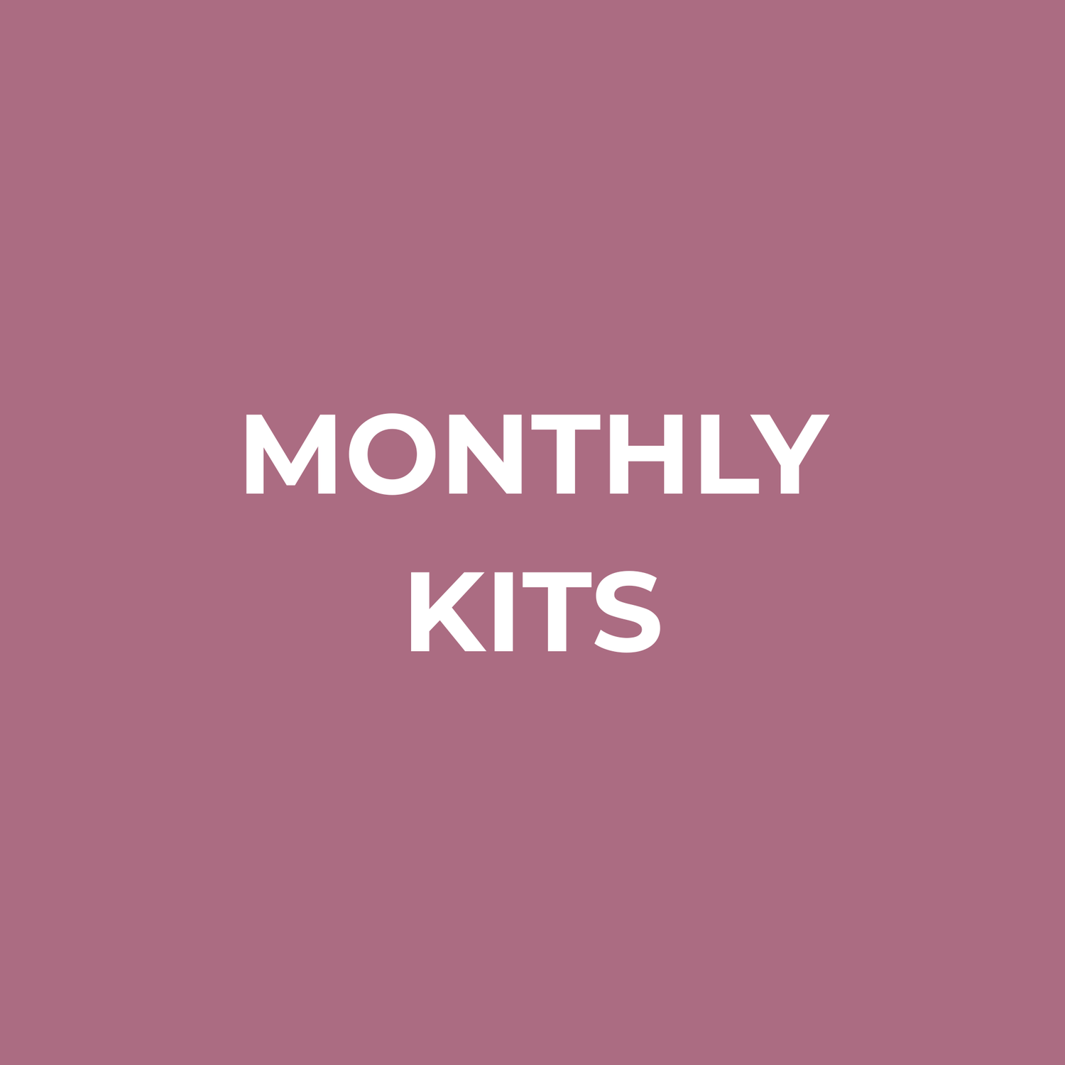 Monthly Kits